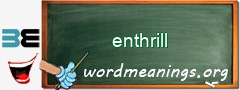 WordMeaning blackboard for enthrill